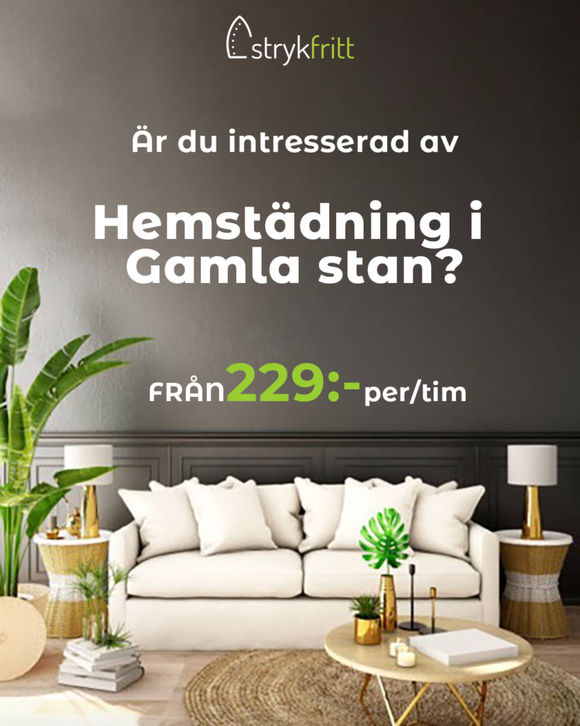 Hemstädning Gamla stan 199 kr:tim via strykfritt.se