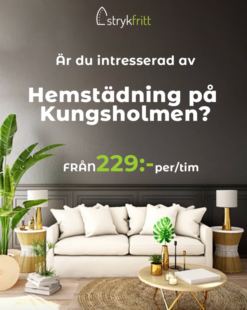 Hemstädning Kungsholmen – Rent & tryggt från 229 kr:tim